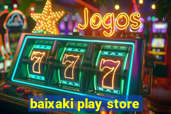 baixaki play store